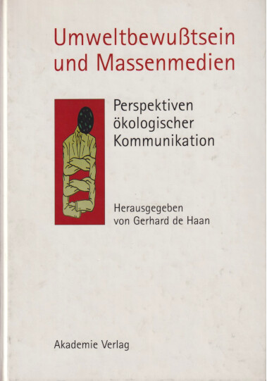Umweltbewusstsein Und Massenmedien Perspektiven Oekologischer Kommunikation