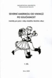 Severní Amerikou od Vikingů po současnost : (náměty pro práci s žáky mladšího školního věku)