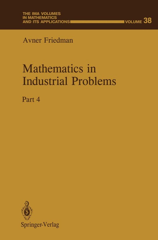Mathematics in Industrial Problems: Part 4 (The IMA Volumes in Mathematics and its Applications)