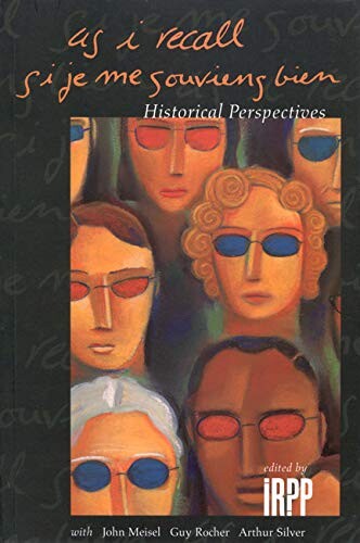 As I recall Si je me souviens bien : historical perspectives