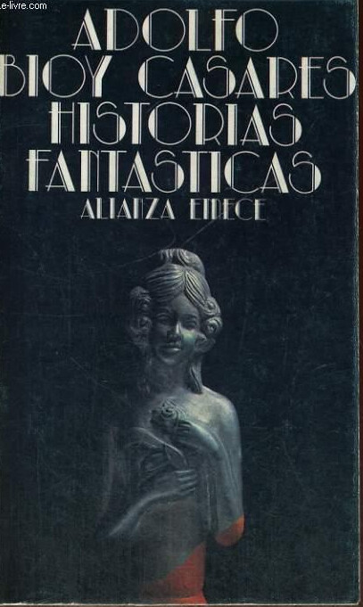 Historias fantasticas (El Libro de bolsillo ; 601 : Seccion literatura) (Spanish Edition)