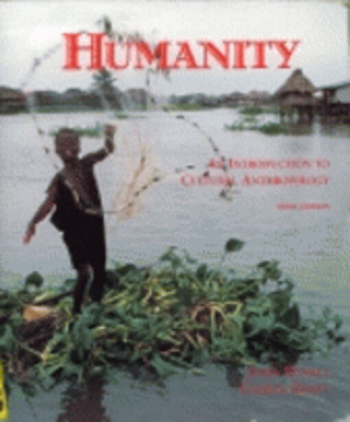 Humanity: An Introduction to Cultural Anthropology