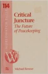 Critical juncture : <<the>> future of peacekeeping