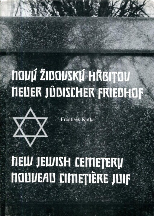 Nový židovský hřbitov =: Neuer jüdischer Friedhof = New Jewish Cemetery = Nouveau cimetière juif