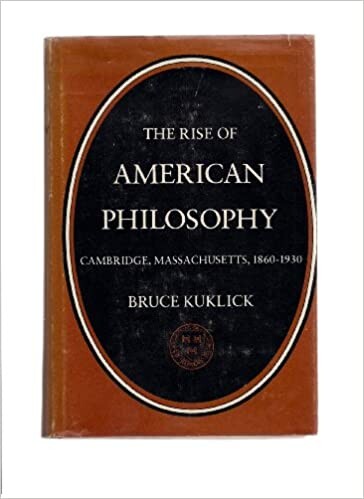 Rise of American Philosophy: Cambridge, Massachusetts, 1860-1930