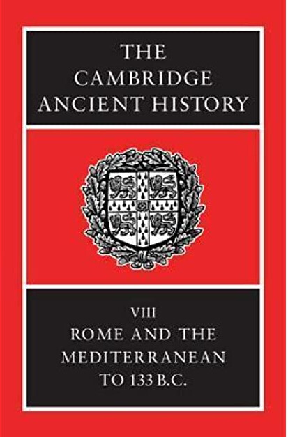 The Cambridge Ancient History, Volume 8: Rome and the Mediterranean to 133 BC