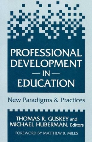 Professional Development in Education: New Paradigms and Practices