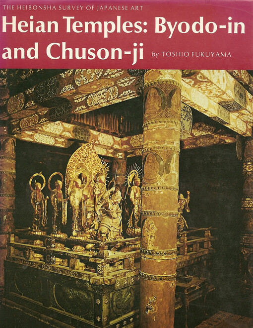 Heian temples : Byodo-in and Chuson-ji