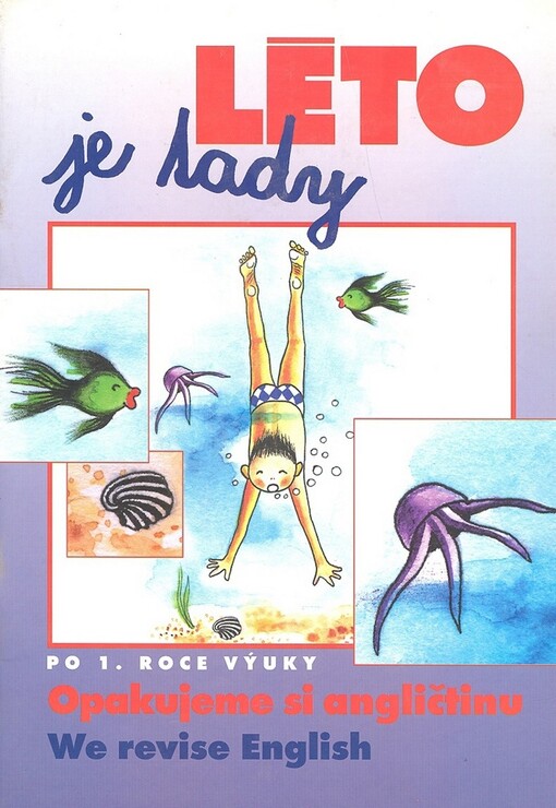 Opakujeme si angličtinu = We revise English : po 1. roce výuky