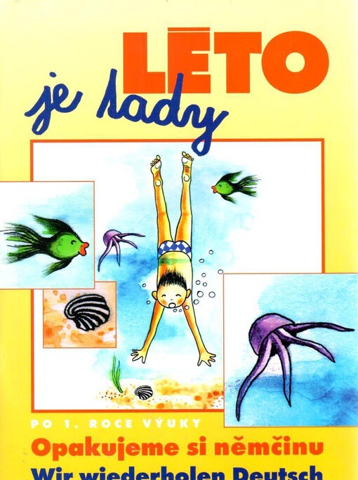 Opakujeme si němčinu = Wir wiederholen Deutsch : po 1. roce výuky