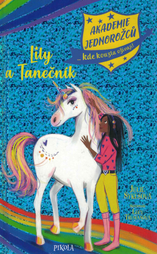 Akademie jednorožců : ...kde kouzla ožívají!. Lily a Tanečník