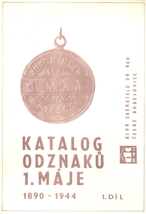 Katalog odznaků 1. máje : 1890-1944. 1. díl