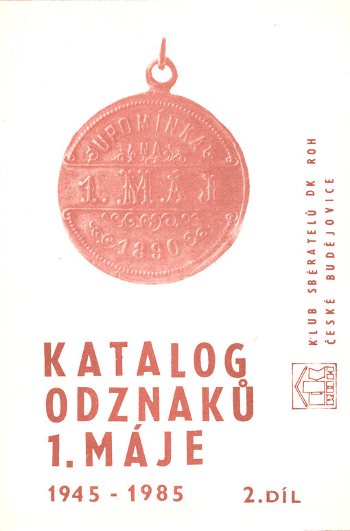 Katalog odznaků 1. máje : 1945-1985. 2. díl