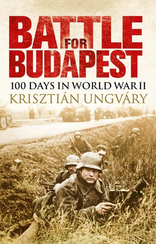 Battle for Budapest : one hundred days in World War II