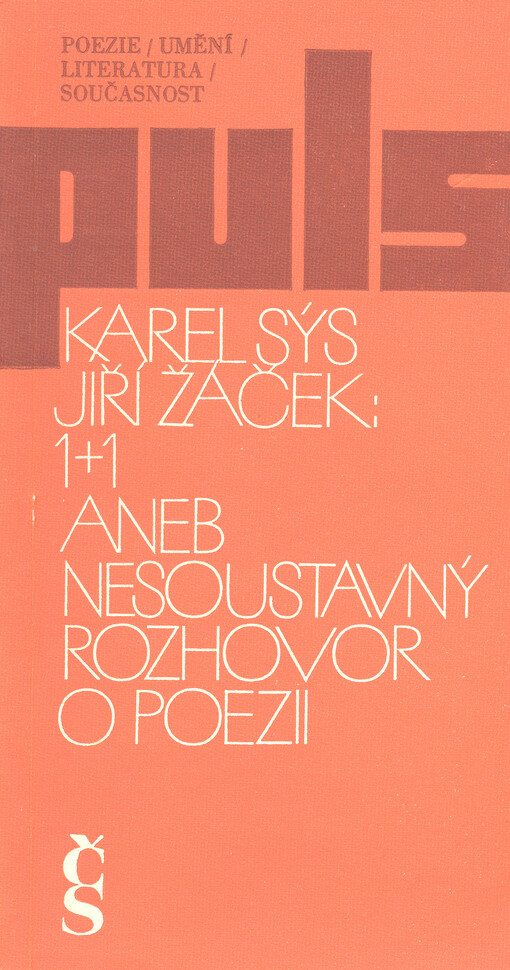 1 + 1, aneb, Nesoustavný rozhovor o poezii