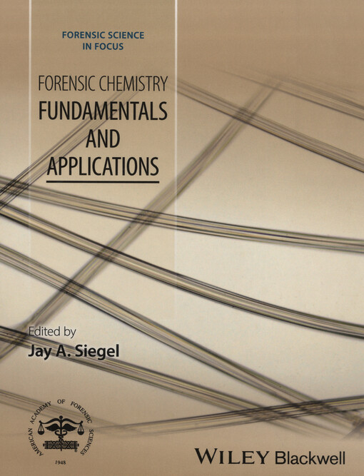 Forensic chemistry : fundamentals and applications
