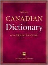 Canadian dictionary of the English language: An encyclopedic reference