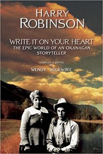 Write it on your heart : the epic world of an Okanagan storyteller