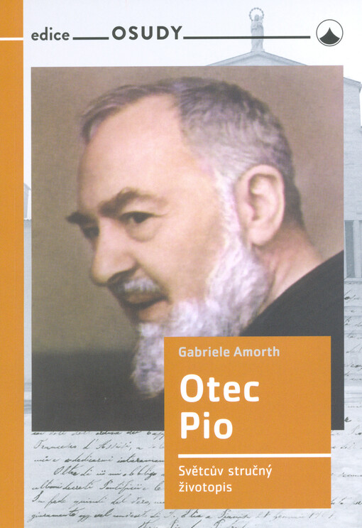 Otec Pio : světcův stručný životopis