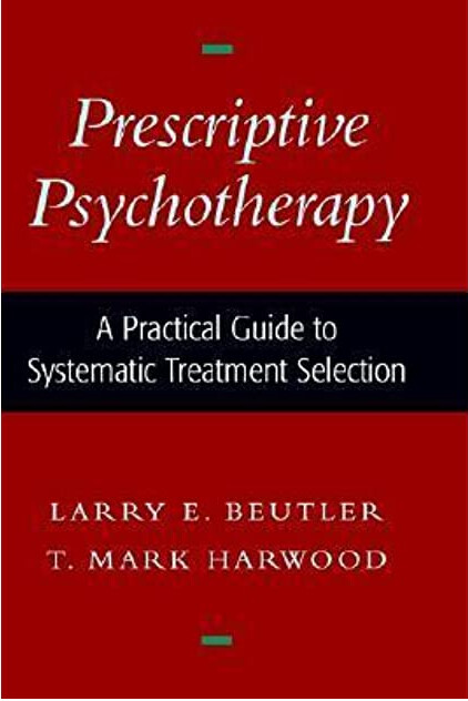 Prescriptive Psychotherapy: A Practical Guide to Systematic Treatment Selection