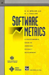 Software Metrics: A Practitioner's Guide to Improved Product Development (Chapman & Hall Computing)