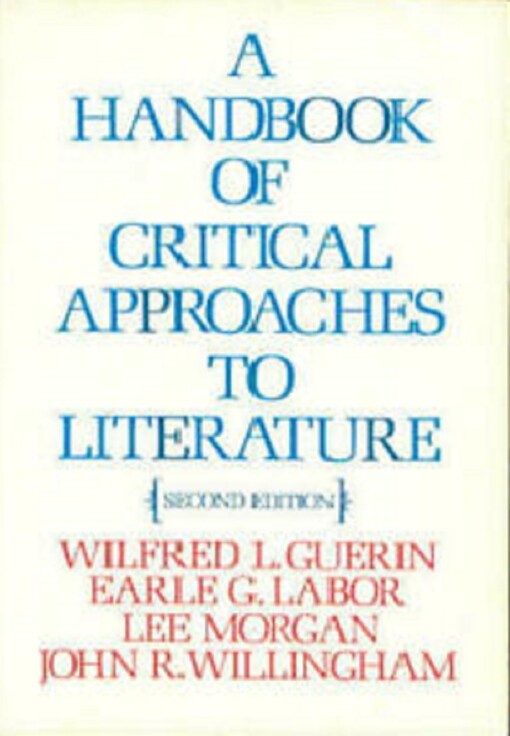 A HANDBOOK OF CRITICAL APPROACHES TO LITERATURE