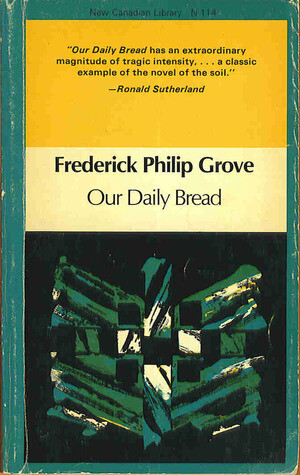 Our Daily Bread (New Canadian library ; no. 114)