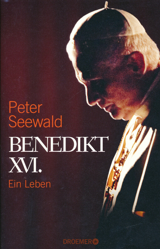 Benedikt XVI. : ein Leben