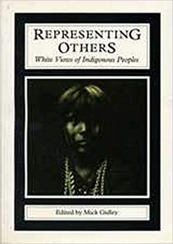 Representing Others: White Views of Indigenous Peoples (CULTURAL AND SOCIAL STUDIES)