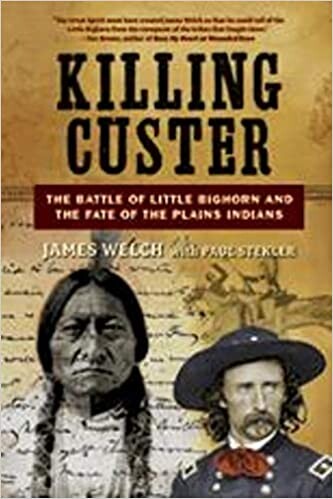 Killing Custer : the Battle of the Little Bighorn and the fate of the plains Indians