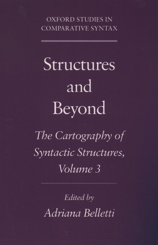 Structures and Beyond: The Cartography of Syntactic Structures Volume 3 (Oxford Studies in Comparative Syntax) (v. 3)