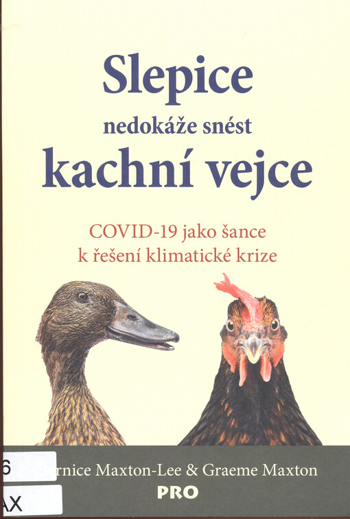Slepice nedokáže snést kachní vejce : COVID-19 jako šance k řešení klimatické krize