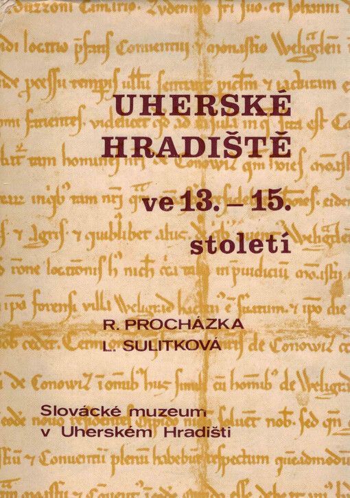Uherské Hradiště ve 13. - 15. století : sociálně-ekonomická struktura, topografie