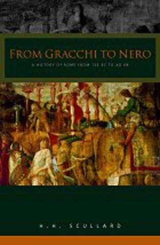 From the Gracchi to Nero: History of Rome from 133 B.C.to A.D.68 (University Paperbacks)