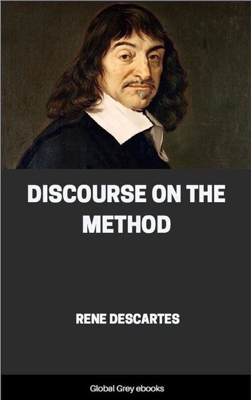 Discourse on the Method for Rightly Conducting One's Reason and for Seeking Truth in the Sciences