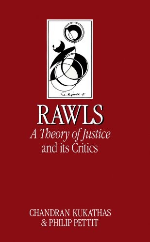 Rawls : a theory of justice and its critics