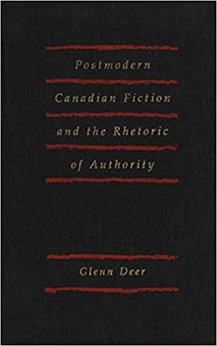 Postmodern Canadian fiction and the rhetoric of authority