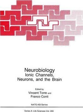 Neurobiology:: Ionic Channels, Neurons and the Brain (Nato Science Series: A:)
