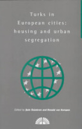 Turks in European Cities: Housing and Urban Segregation (Research in Migration and Ethnic Relations)