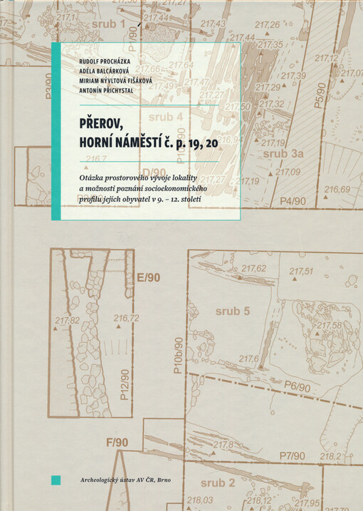 Přerov, Horní náměstí č.p. 19, 20 : otázka prostorového vývoje lokality a možnosti poznání socioekonomického profilu jejích obyvatel v 9.-12. století