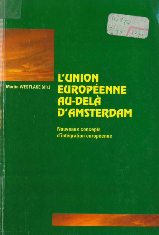 L'Union européenne au-dela d'Amsterdam : nouveaux concepts d'intégration européenne