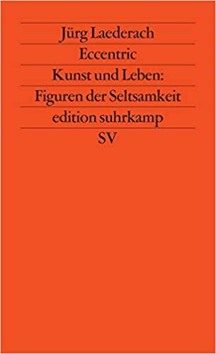 Eccentric Kunst und Leben : Figuren der Seltsamkeit