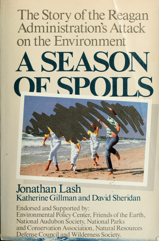 A season of spoils: The Reagan administration's attack on the environment