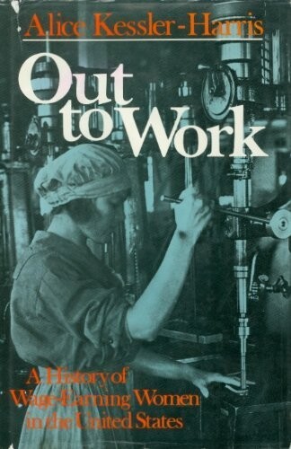 Out to Work: The History of Wage-Earning Women in the United States