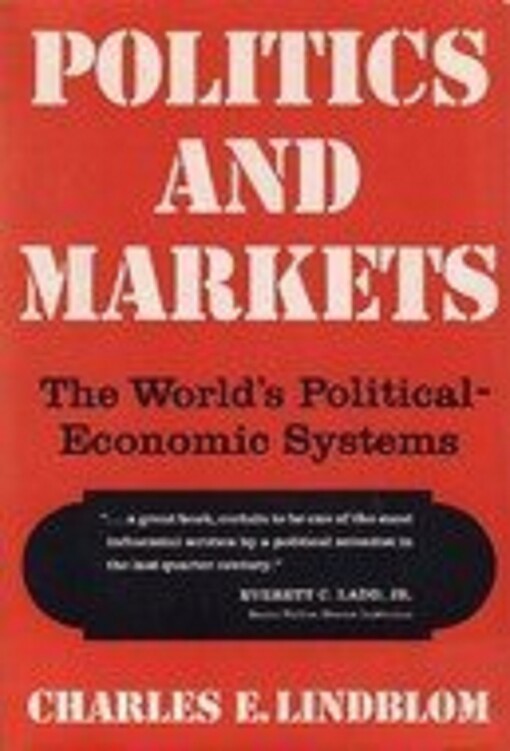 Politics and Markets, the World's Political Economic System