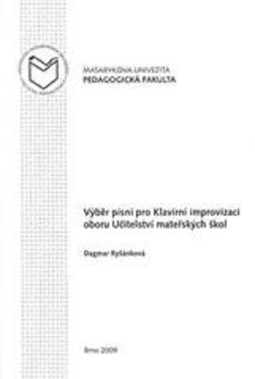 VĂ˝bÄ›r pĂ­snĂ­ pro KlavĂ­rnĂ­ improvizaci oboru UÄŤitelstvĂ­ mateĹ™skĂ˝ch Ĺˇkol , 1. vyd.