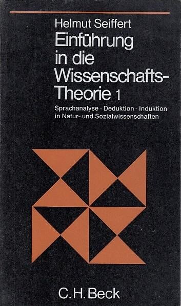 Einfuehrung in die Wissenschafts Theorie 1 + 2 (2 Baende) Band 1: Sprachanalyse Dektution Induktion in Natur- und Soziealwisseschaften Band 2: Gesteswissenschaftliche Methoden: Phaenomenologie Hermeneutik und historische Methode Dialektik