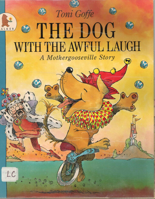 The Dog with the Awful Laugh. A Mothergooseville Story