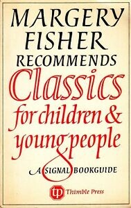 Margery Fisher recommends classics for children & young people