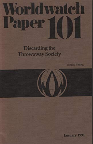 Discarding the Throwaway Society (Worldwatch paper :)